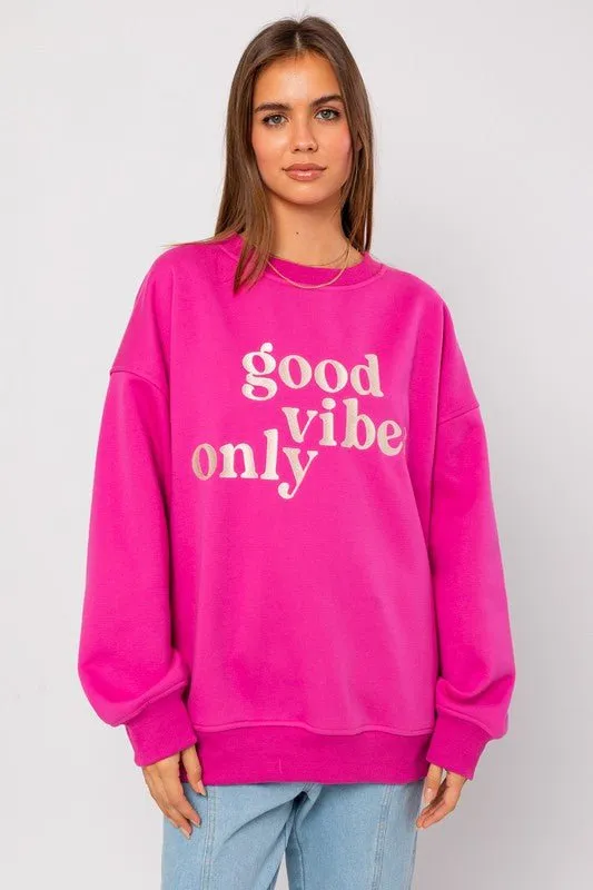 Good Vibes Only Sweatshirt
